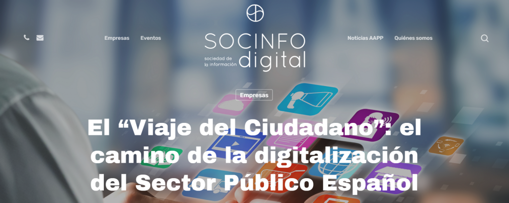 Noticia SOCINFO -El Viaje al Ciudadano: El camino de la digitalización del Sector Público Español